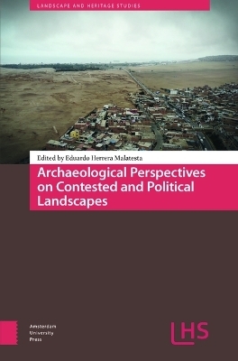 Archaeological Perspectives on Contested and Political Landscapes - 