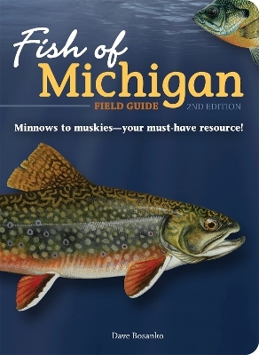 Fish of Michigan Field Guide - Dave Bosanko