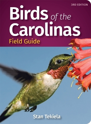 Birds of the Carolinas Field Guide - Stan Tekiela