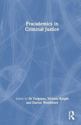 Pracademics in Criminal Justice - 