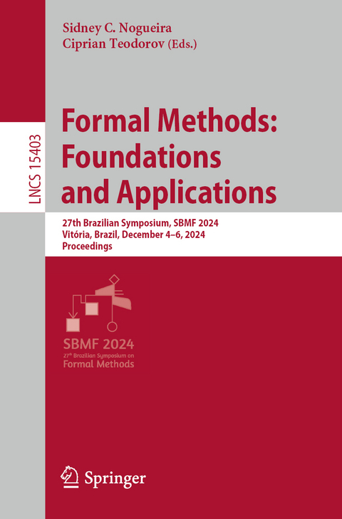 Formal Methods: Foundations and Applications - 