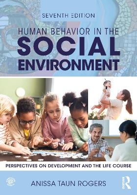 Human Behavior in the Social Environment - Anissa Rogers