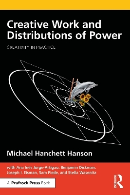 Creative Work and Distributions of Power - Michael Hanchett Hanson