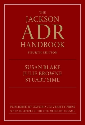 The Jackson ADR Handbook, 4th Edition - Stuart Sime, Susan Blake, Julie Browne