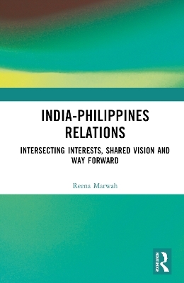 India-Philippines Relations - Reena Marwah