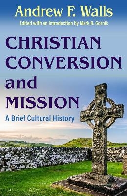 Christian Conversion and Mission - Andrew Walls