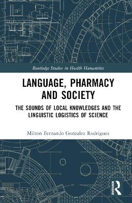 Language, Pharmacy and Society - Milton Fernando Gonzalez Rodriguez