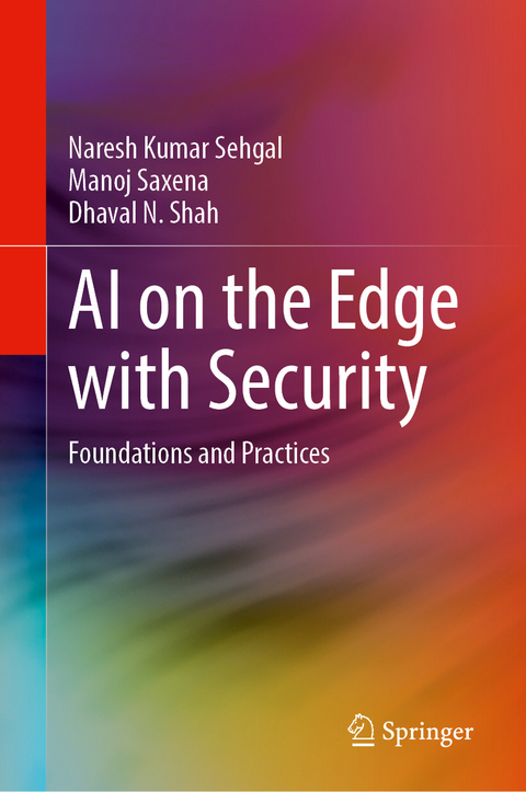 AI on the Edge with Security - Naresh Kumar Sehgal, Manoj Saxena, Dhaval N. Shah