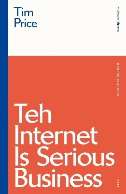 Teh Internet is Serious Business - Tim Price