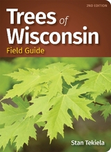 Trees of Wisconsin Field Guide - Tekiela, Stan