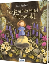 Fenja und der Wirbel im Feenwald - Briony May Smith