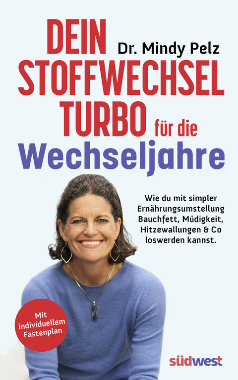 Dein Stoffwechselturbo für die Wechseljahre - Mindy Pelz