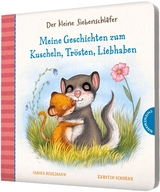 Der kleine Siebenschläfer: Meine Geschichten zum Kuscheln, Trösten, Liebhaben - Sabine Bohlmann