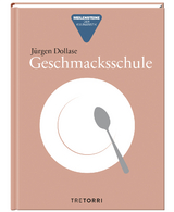 Geschmacksschule - Jürgen Dollase