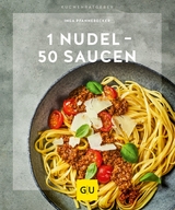 1 Nudel - 50 Saucen -  Inga Pfannebecker