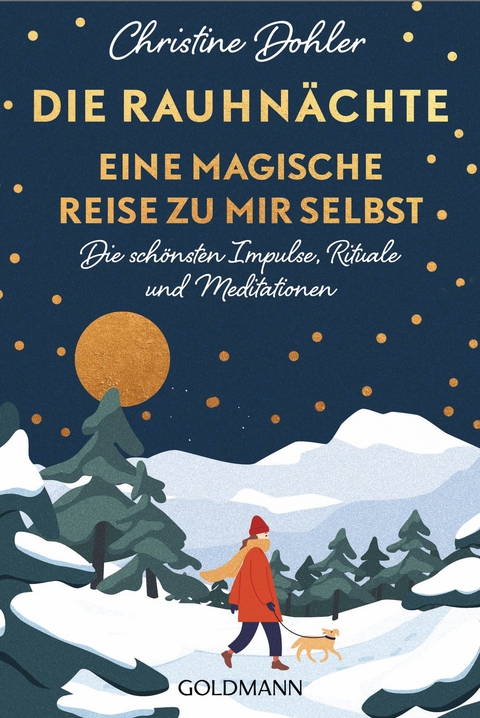 Die Rauhnächte – Eine magische Reise zu mir selbst - Christine Dohler