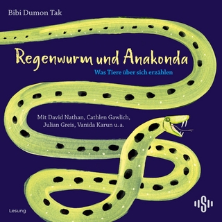 Regenwurm und Anakonda - Bibi Dumon Tak; Sarah Schüddekopf; David Nathan …