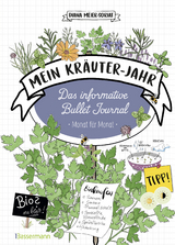 Mein Kräuter-Jahr - Das informative Bullet Journal - Monat für Monat - Diana Meier-Soriat