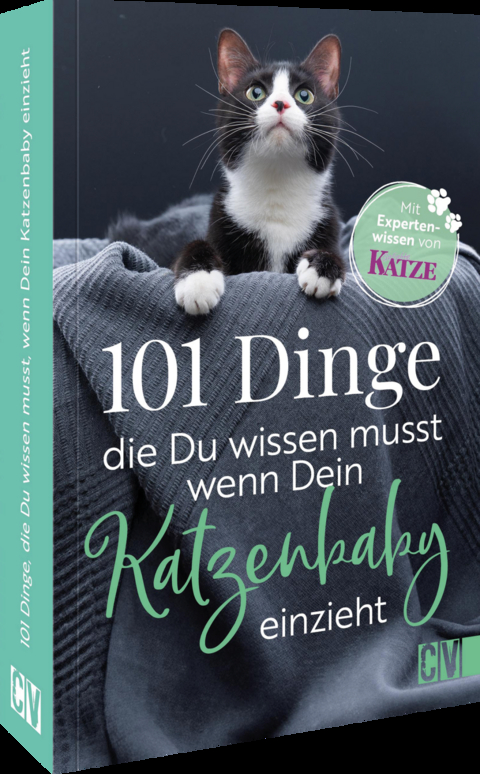 101 Dinge, die Du wissen musst, wenn Dein Katzenbaby einzieht -  Zweikonzept Gbr Tina Bungeroth