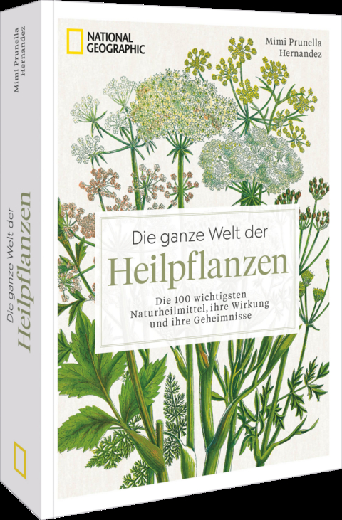 Die ganze Welt der Heilpflanzen - Mimi Prunella Hernandez