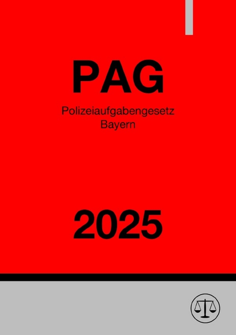 Polizeiaufgabengesetz Bayern - PAG 2025 - Ronny Studier