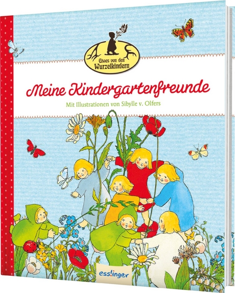 Etwas von den Wurzelkindern: Meine Kindergartenfreunde