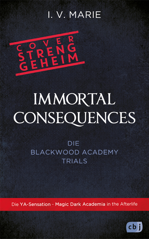 Immortal Consequences – Die Blackwood-Academy-Trials - I.V. Marie