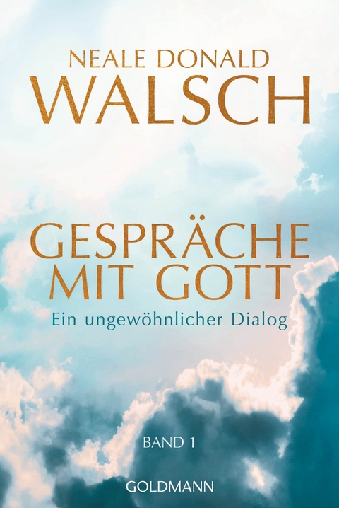 Gespräche mit Gott - Band 1 - Neale Donald Walsch