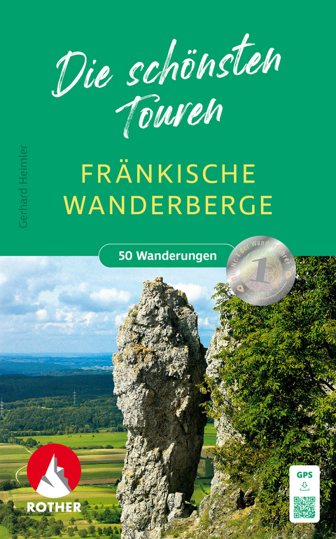 Fränkische Wanderberge - Die schönsten Touren - Gerhard Heimler