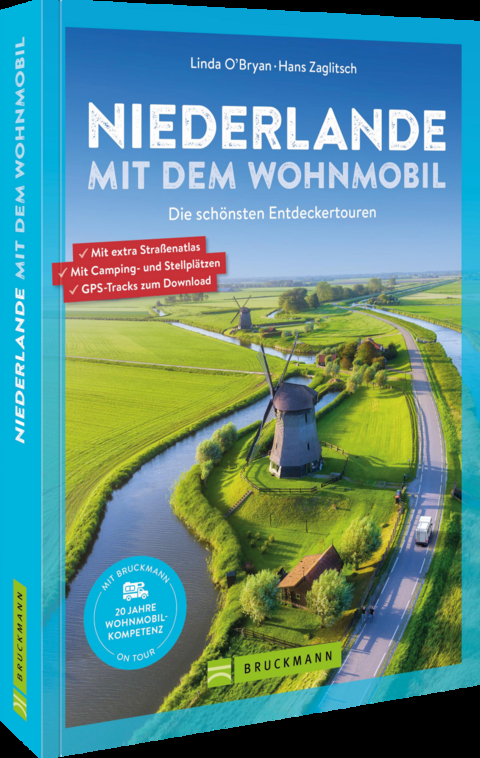 Niederlande mit dem Wohnmobil - Linda O’bryan Und Hans Zaglitsch