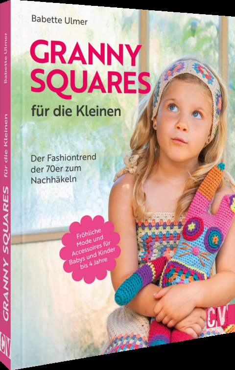 Granny Squares für die Kleinen - Babette Ulmer