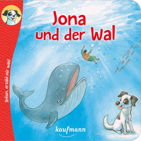 Anton, erzähl mir was! Jona und der Wal - Katharina Wilhelm