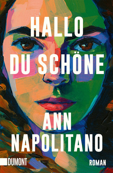 Hallo, du Schöne - Ann Napolitano