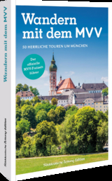 Der offizielle MVV-Freizeitführer Wandern mit dem MVV - Kleemann, Michael; Bahnmüller, Wilfried und Lisa