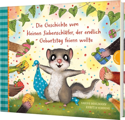 Der kleine Siebenschläfer 8: Die Geschichte vom kleinen Siebenschläfer, der endlich Geburtstag feiern wollte - Sabine Bohlmann