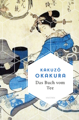 Das Buch vom Tee - Okakura, Kakuzō