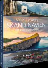 Secret Places Skandinavien mit dem Wohnmobil - Lisa Arnold, Michael Moll