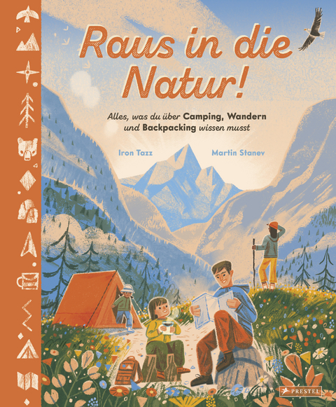 Raus in die Natur! Alles, was du über Campen, Wandern und Backpacking wissen musst - Iron Tazz, Martin Stanev