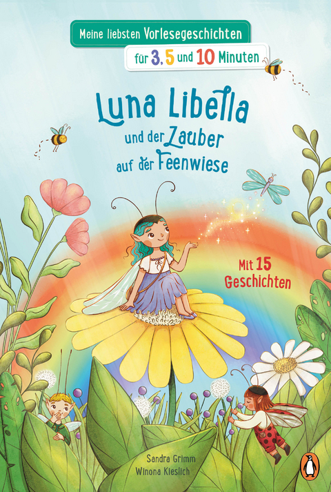 Meine liebsten Vorlesegeschichten für 3, 5 und 10 Minuten - Luna Libella – Zauber auf der Feenwiese - Sandra Grimm