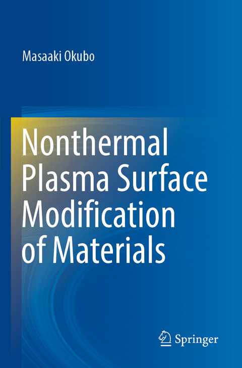 Nonthermal Plasma Surface Modification of Materials - Masaaki Okubo