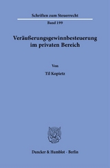 Veräußerungsgewinnbesteuerung im privaten Bereich - Til Kopietz