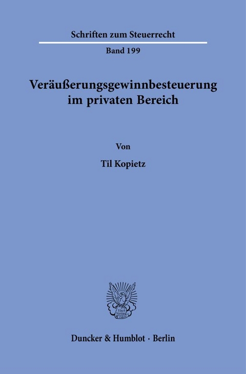 Veräußerungsgewinnbesteuerung im privaten Bereich - Til Kopietz