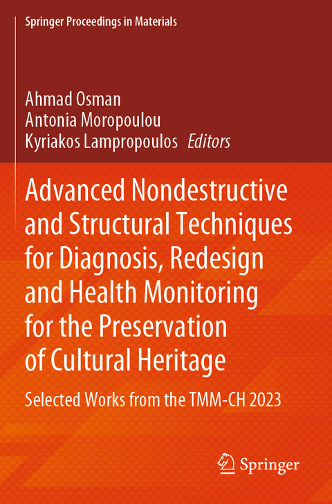 Advanced Nondestructive and Structural Techniques for Diagnosis, Redesign and Health Monitoring for the Preservation of Cultural Heritage - 