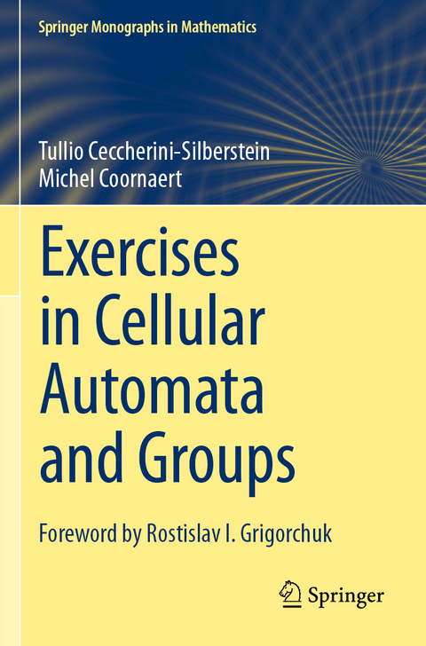 Exercises in Cellular Automata and Groups - Tullio Ceccherini-Silberstein, Michel Coornaert