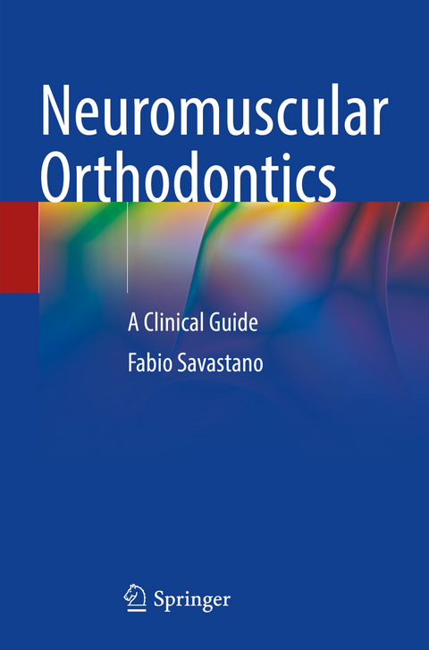 Neuromuscular Orthodontics - Fabio Savastano