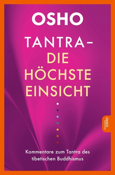 Tantra - Die höchste Einsicht -  Osho