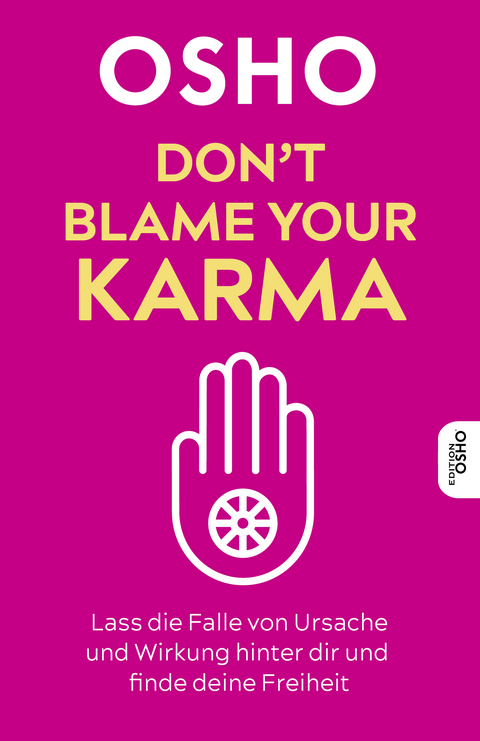 Don’t blame your Karma -  Osho