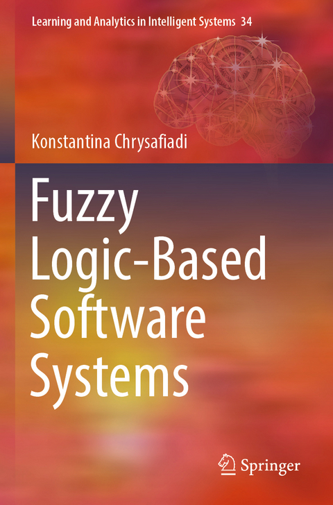 Fuzzy Logic-Based Software Systems - Konstantina Chrysafiadi