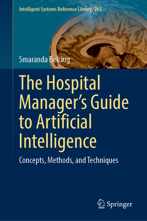 The Hospital Manager’s Guide to Artificial Intelligence - Smaranda Belciug