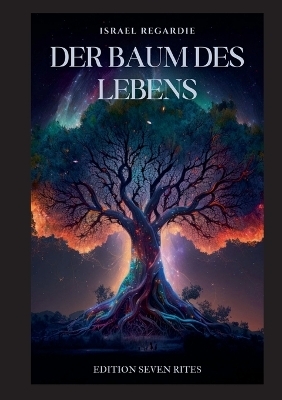 Der Baum des Lebens - Israel Regardie